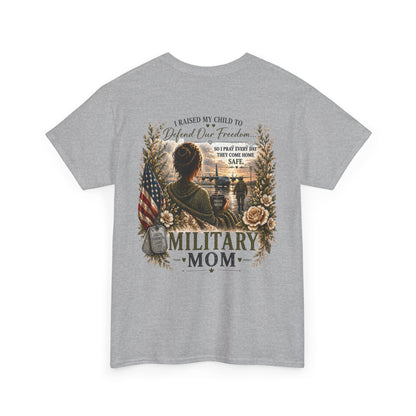 Military Mom Tee — “I Raised My Child to Defend Our Freedom” Patriotic Shirt