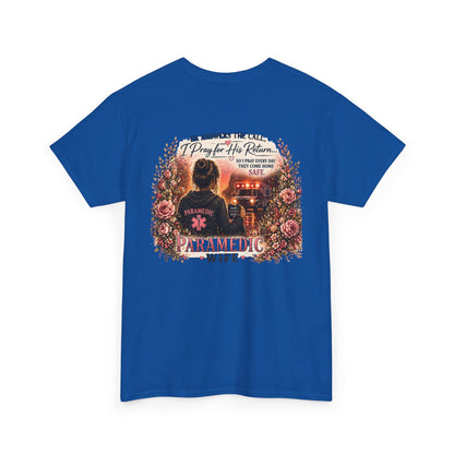 Paramedic Wife T-Shirt — "He Answers the Call, I Pray for His Return" EMS Wife Gift