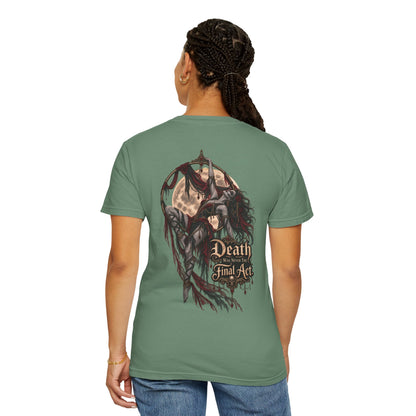 Death Is Not the Final Act Graphic T-Shirt