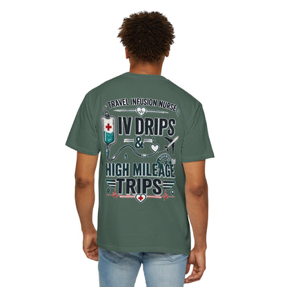Travel Infusion Nurse T-shirt — IV Drips & High Mileage Trips