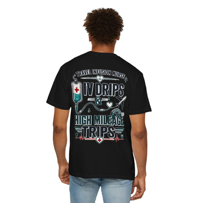 Travel Infusion Nurse T-shirt — IV Drips & High Mileage Trips