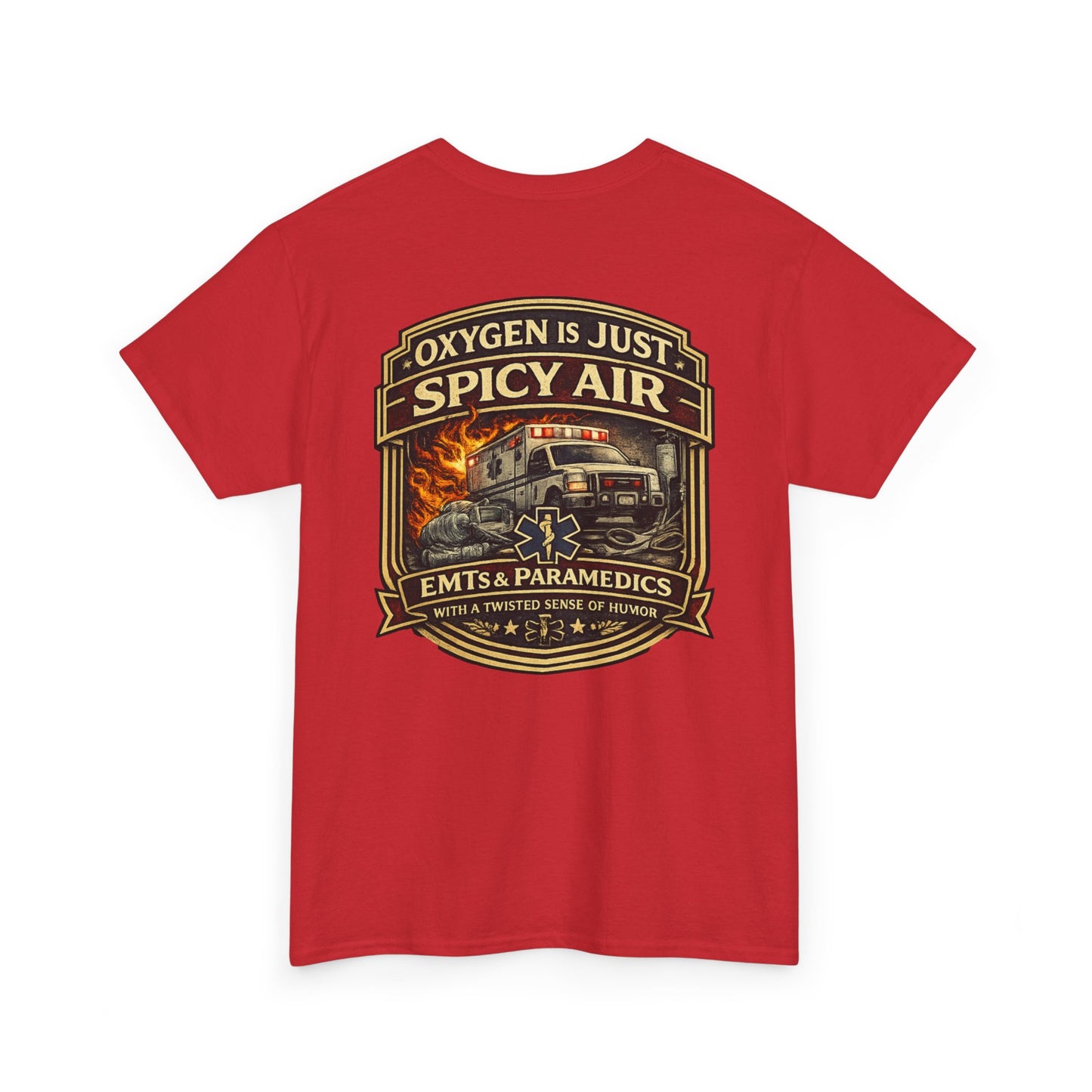 Oxygen Is Just Spicy Air T-Shirt | Paramedic EMT Funny Humor