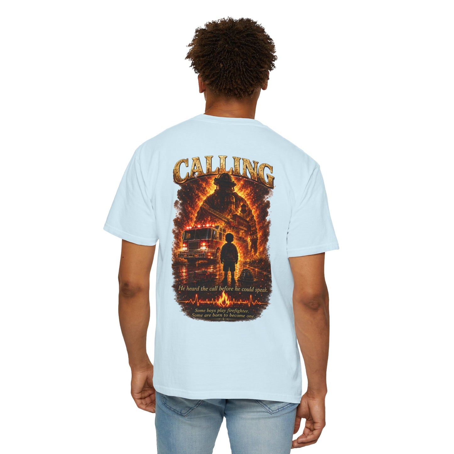 Firefighter Legacy T-Shirt — "He Heard the Call Before He Could Speak" Back Design