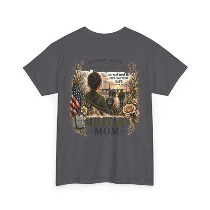 Military Mom Tee — “I Raised My Child to Defend Our Freedom” Patriotic Shirt