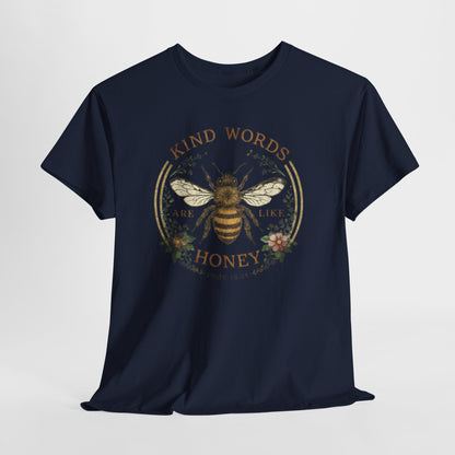 Kind Words Stick Like Honey Bee T-Shirt — Sweet Southern Positive Vibes Tee