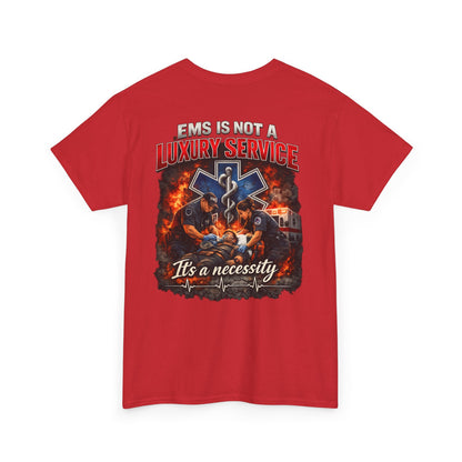 EMS Is Not a Luxury Service Shirt Tee | Paramedic EMT First Responder Ambulance Crew
