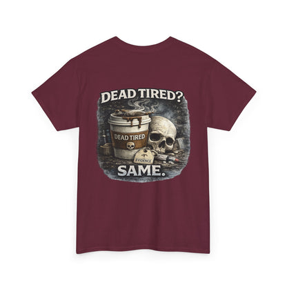 Funny 'Dead Tired' Paramedic T-Shirt — First Responder Gift