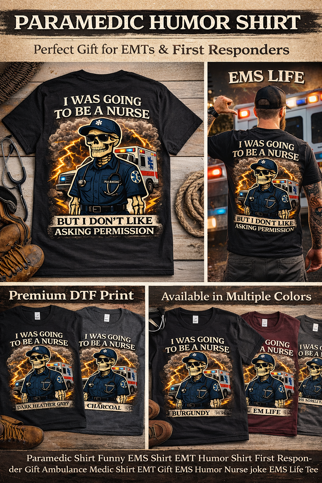 I Was Gonna Be A Nurse — Funny Paramedic Tee (First Responder)