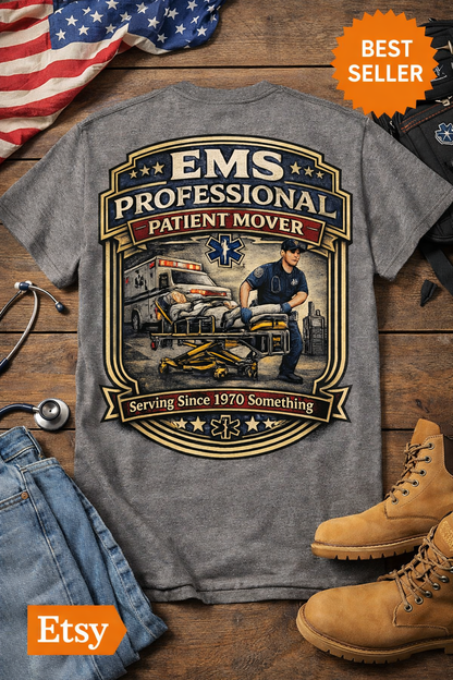Paramedic EMT Funny 'Professional Patient Mover' T-Shirt