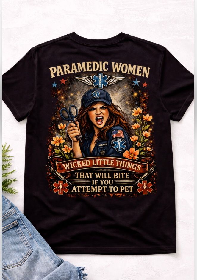Paramedic Life Tee — 'Wicked Little Things' Funny EMS Shirt