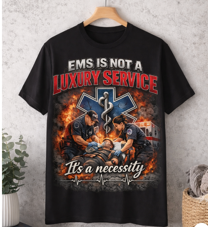 EMS Is Not a Luxury Service Shirt Tee | Paramedic EMT First Responder Ambulance Crew
