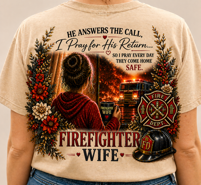 Firefighter Wife Tee — "He Answers the Call, I Pray for His Return"