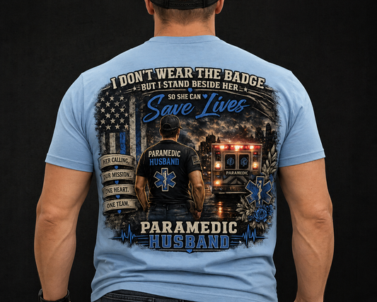 Paramedic Wife Support Shirt Tee | EMS Husband Shirt | EMT First Responder Family