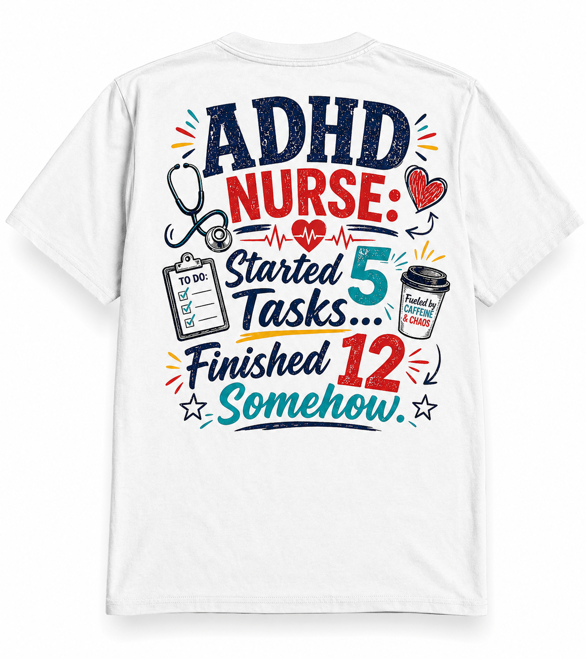 ADHD Nurse Funny Tee — Nursing Humor Shirt for Medical & Healthcare Workers