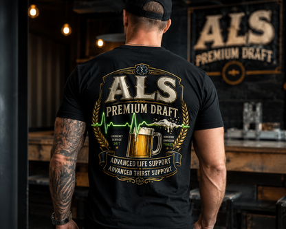 First Responder T-Shirt — ALS Draft Life Support / Thirst Support EMS Tee