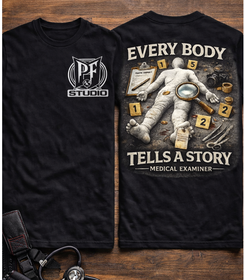 Medical Examiner Graphic Tee — "Everybody Tells a Story"