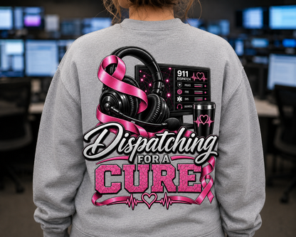 Dispatching for a Cure Sweatshirt