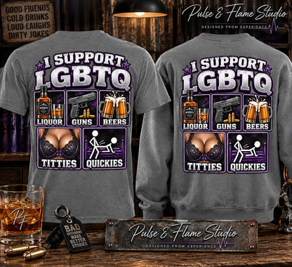 Support LGBTQ Liquor Guns Beers T-Shirt — Graphic Back Print
