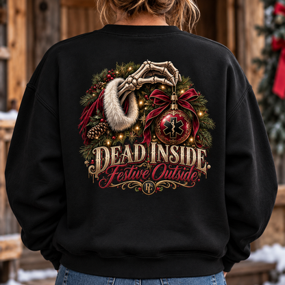 Dead Inside Festive Outside EMS Christmas Sweatshirt, Funny Paramedic Gift, EMT Holiday Crewneck, First Responder Dark Humor