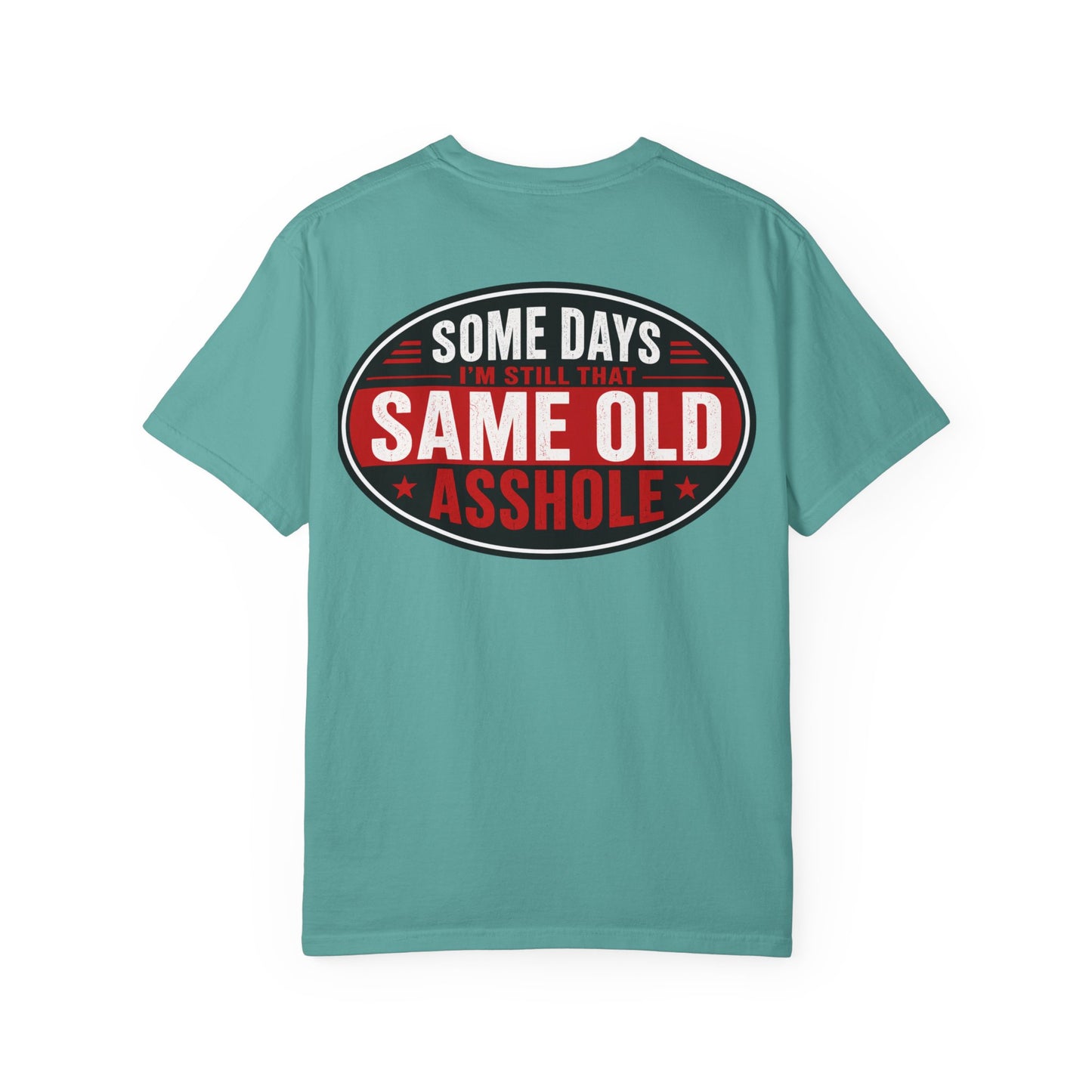 EMS Humor T-Shirt — "Same Ol’ Asshole" Graphic Tee for Paramedics & First Responders
