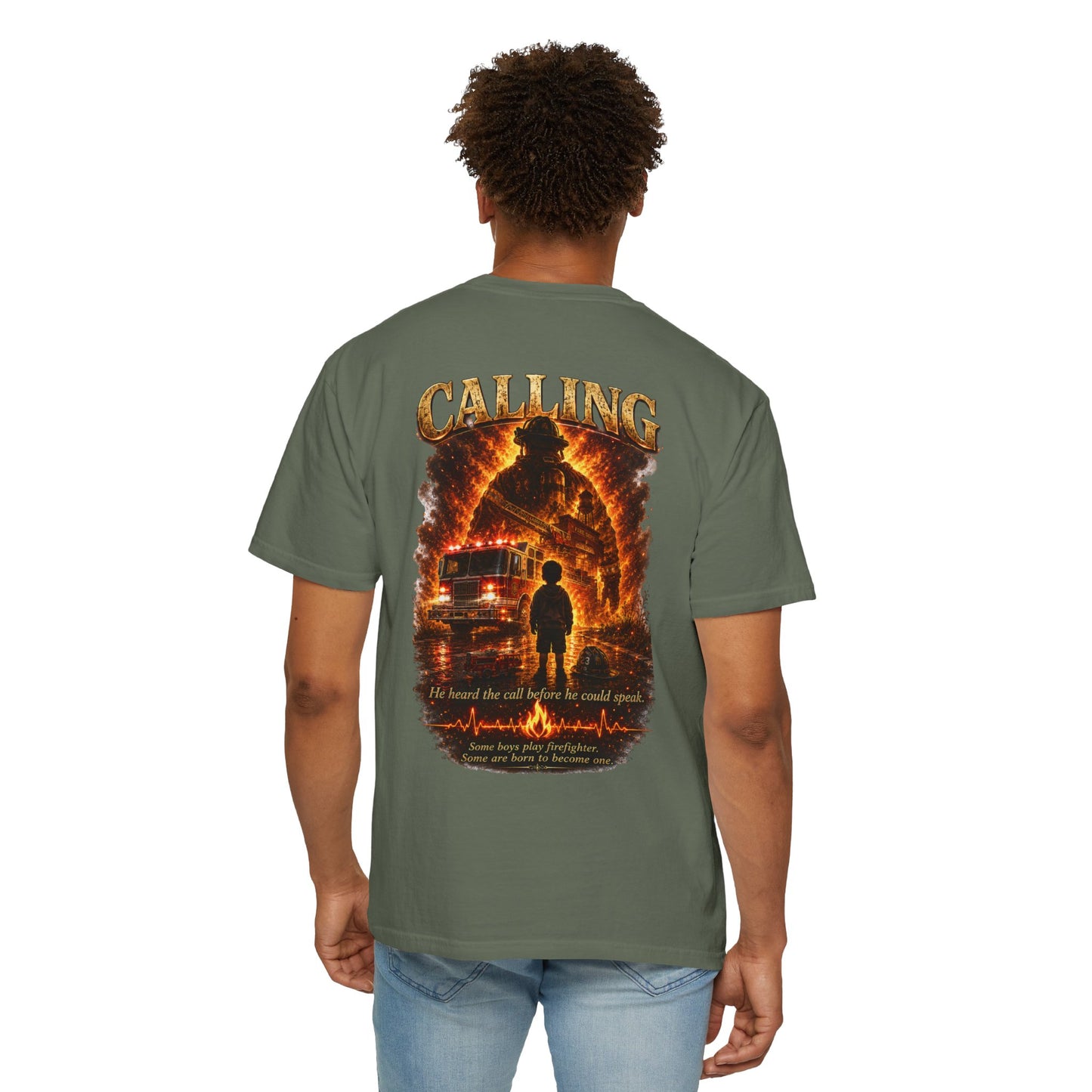 Firefighter Legacy T-Shirt — "He Heard the Call Before He Could Speak" Back Design