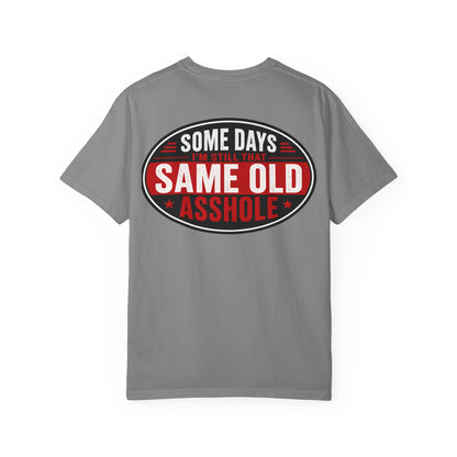 EMS Humor T-Shirt — "Same Ol’ Asshole" Graphic Tee for Paramedics & First Responders