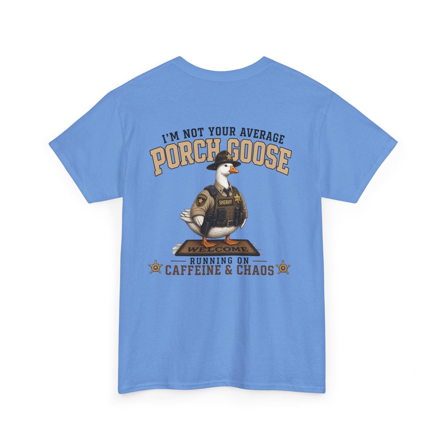 Deputy Porch Goose T-Shirt — "Meet Your Porch Guardian"