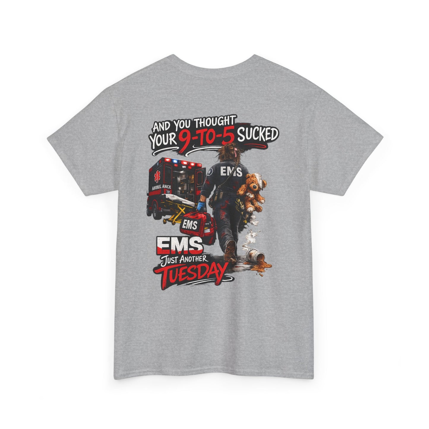 Funny Paramedic First Responder Tee — "You Thought Your 9-5 Was Bad"