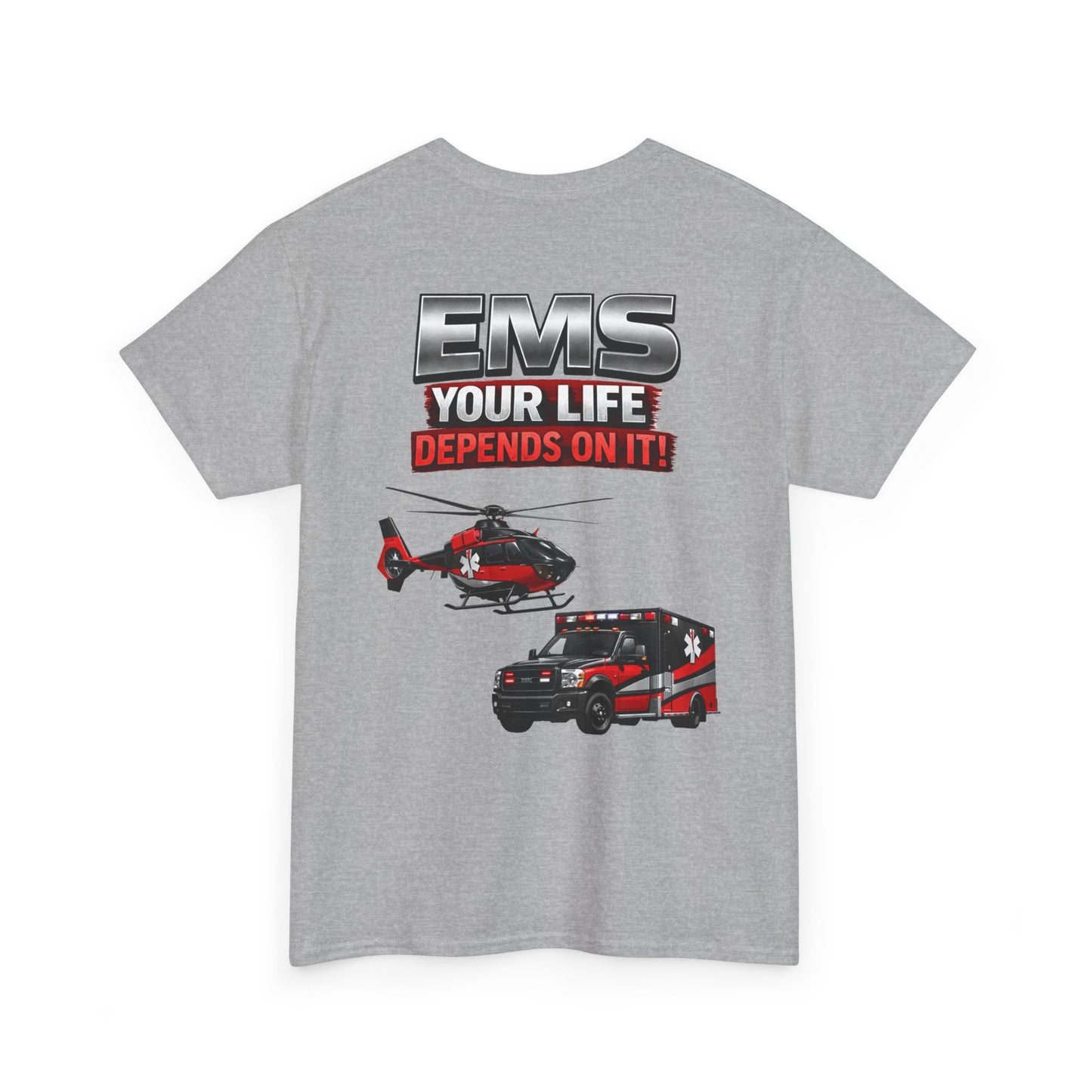 EMS Your Life Depends On It Paramedic Awareness T-Shirt