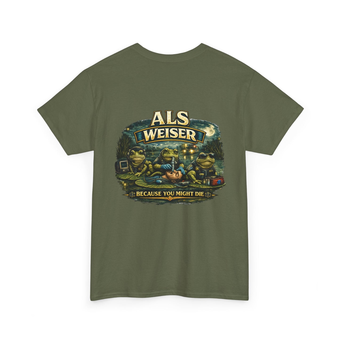 First Responder Tee "Budweiser Nope ALS Weiser" EMS Paramedic Firefighter Police