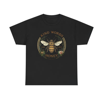 Kind Words Stick Like Honey Bee T-Shirt — Sweet Southern Positive Vibes Tee