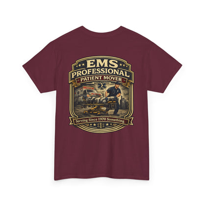 Paramedic EMT Funny 'Professional Patient Mover' T-Shirt