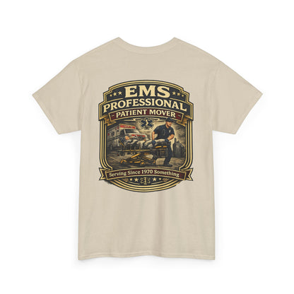 Paramedic EMT Funny 'Professional Patient Mover' T-Shirt