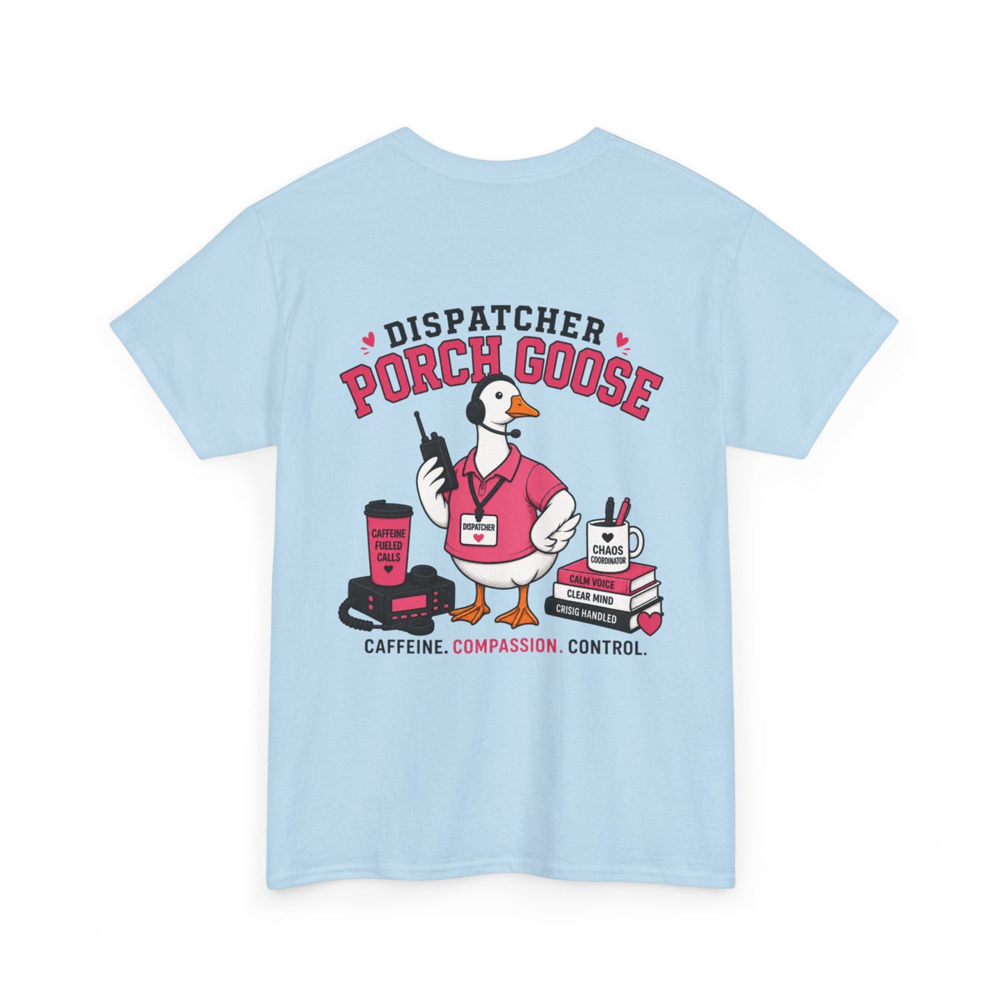 Dispatch Porch Goose T-Shirt — "Meet Your Porch Guardian"