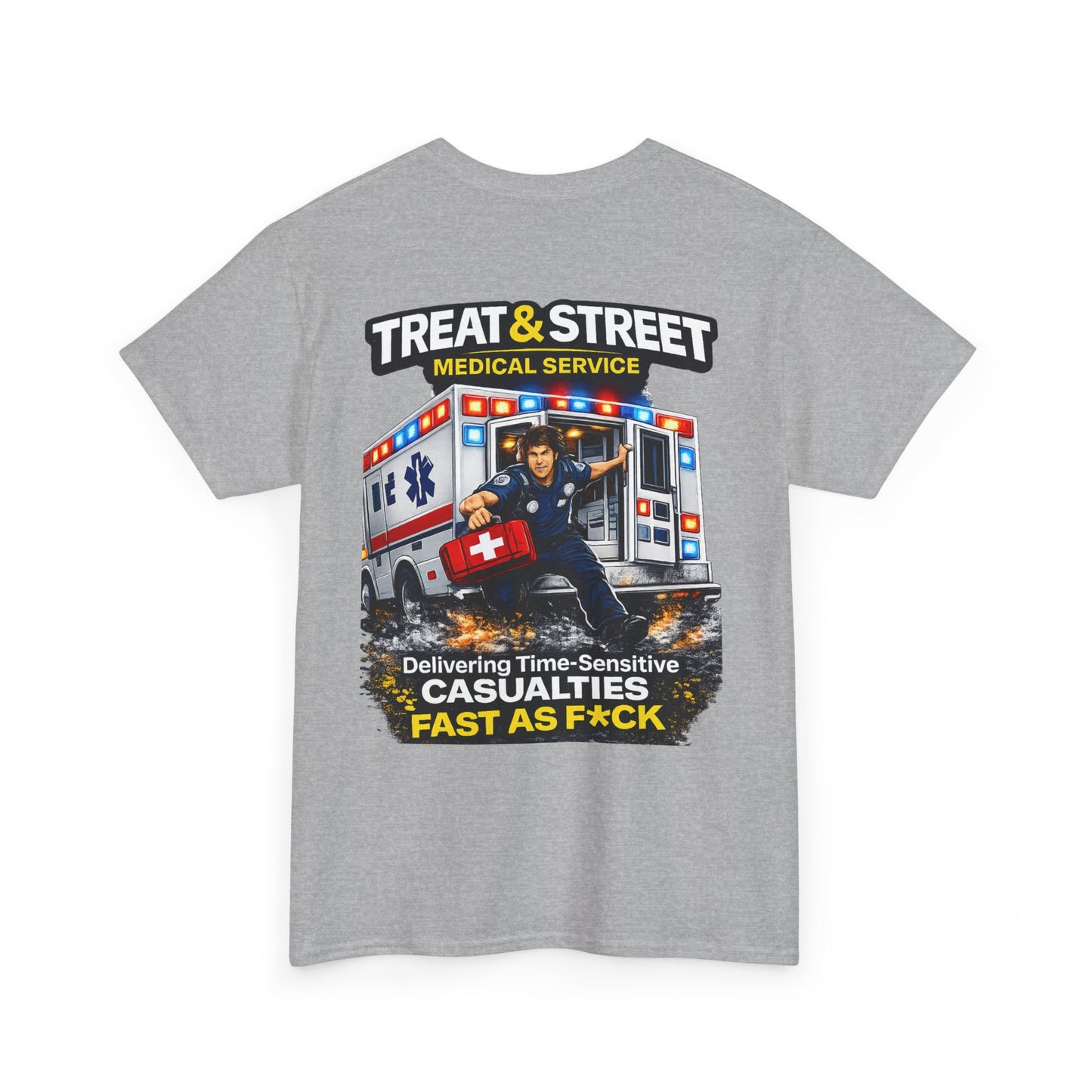 Funny EMT Tee — "Treat & Street Fast as F*ck" Paramedic & First Responder Gift