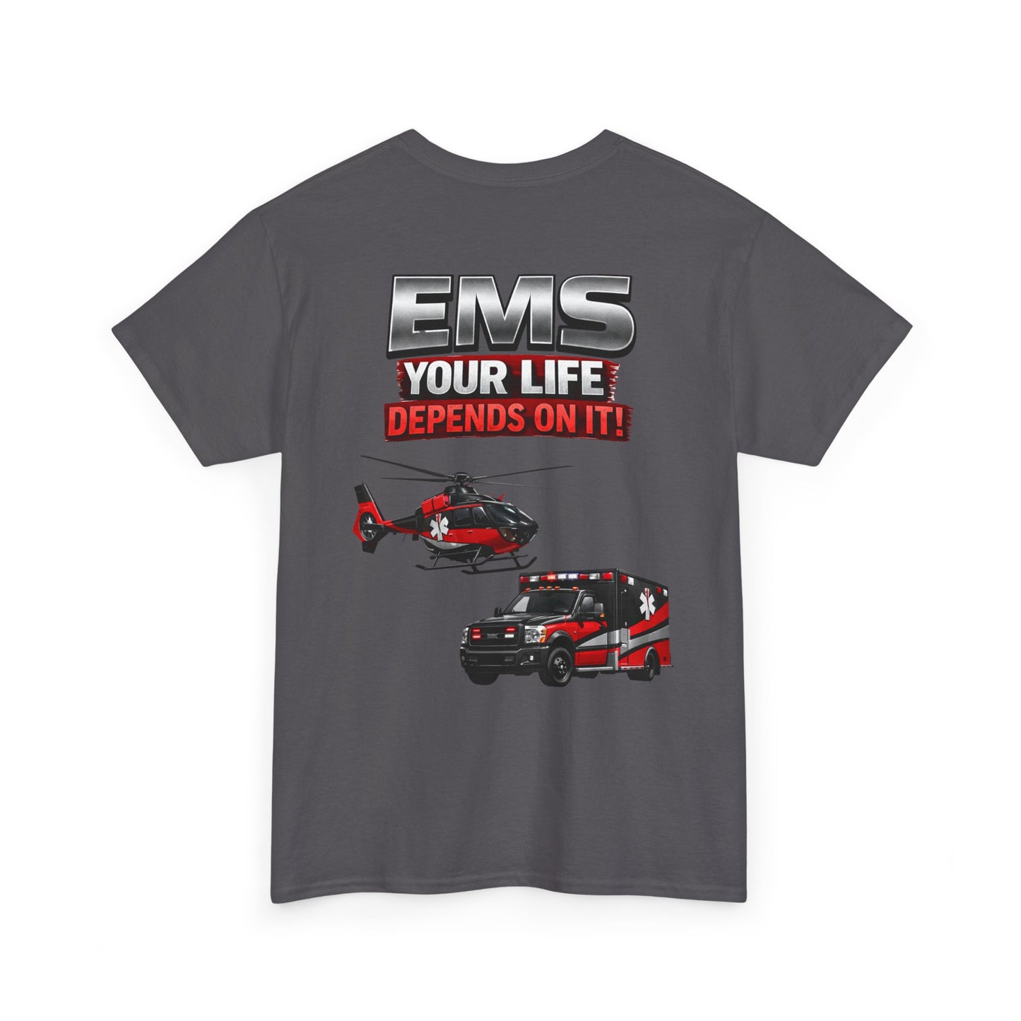 EMS Your Life Depends On It Paramedic Awareness T-Shirt