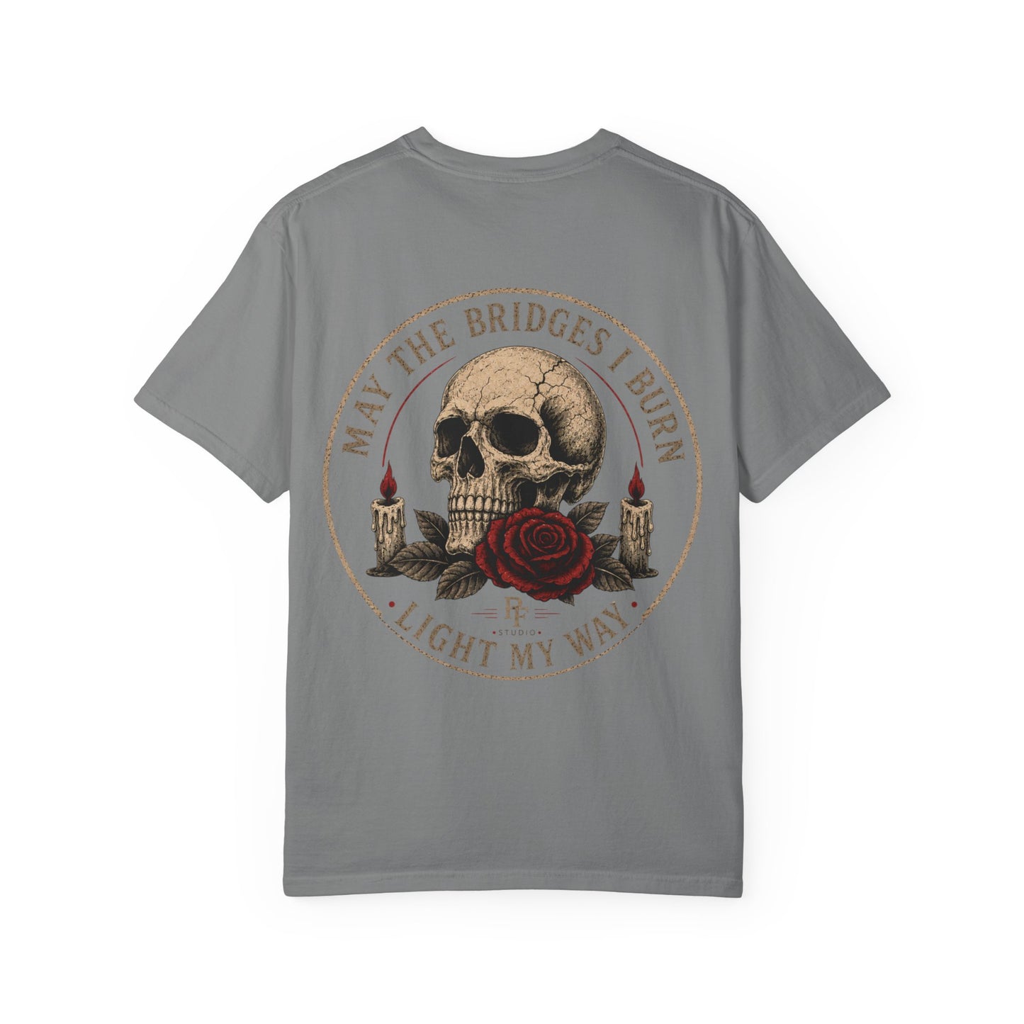 Skull & Rose 'May The Bridges I Burn Light My Way' T-Shirt