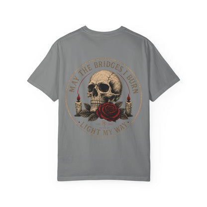 Skull & Rose 'May The Bridges I Burn Light My Way' T-Shirt