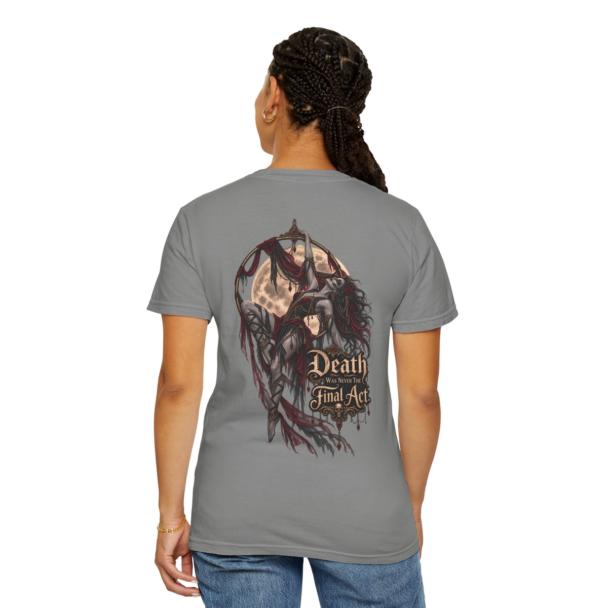 Death Is Not the Final Act Graphic T-Shirt