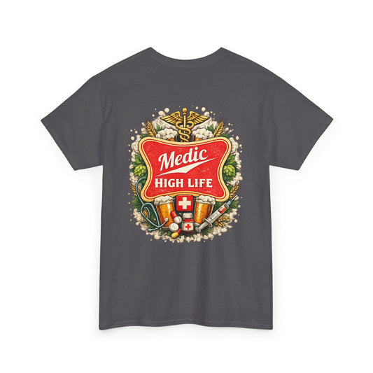 Paramedic High Life Tee — Funny EMS First Responder T-Shirt