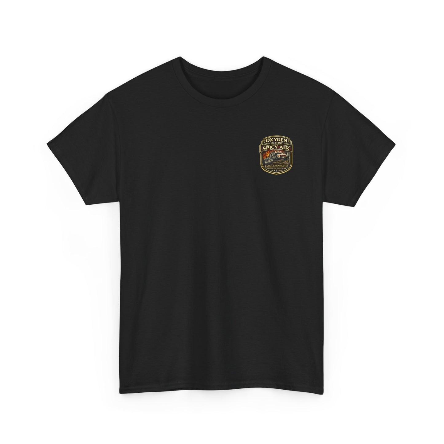 Oxygen Is Just Spicy Air T-Shirt | Paramedic EMT Funny Humor