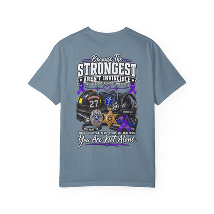 T-Shirt — "Because The Strongest Aren't Invincible" First Responder Support Tee
