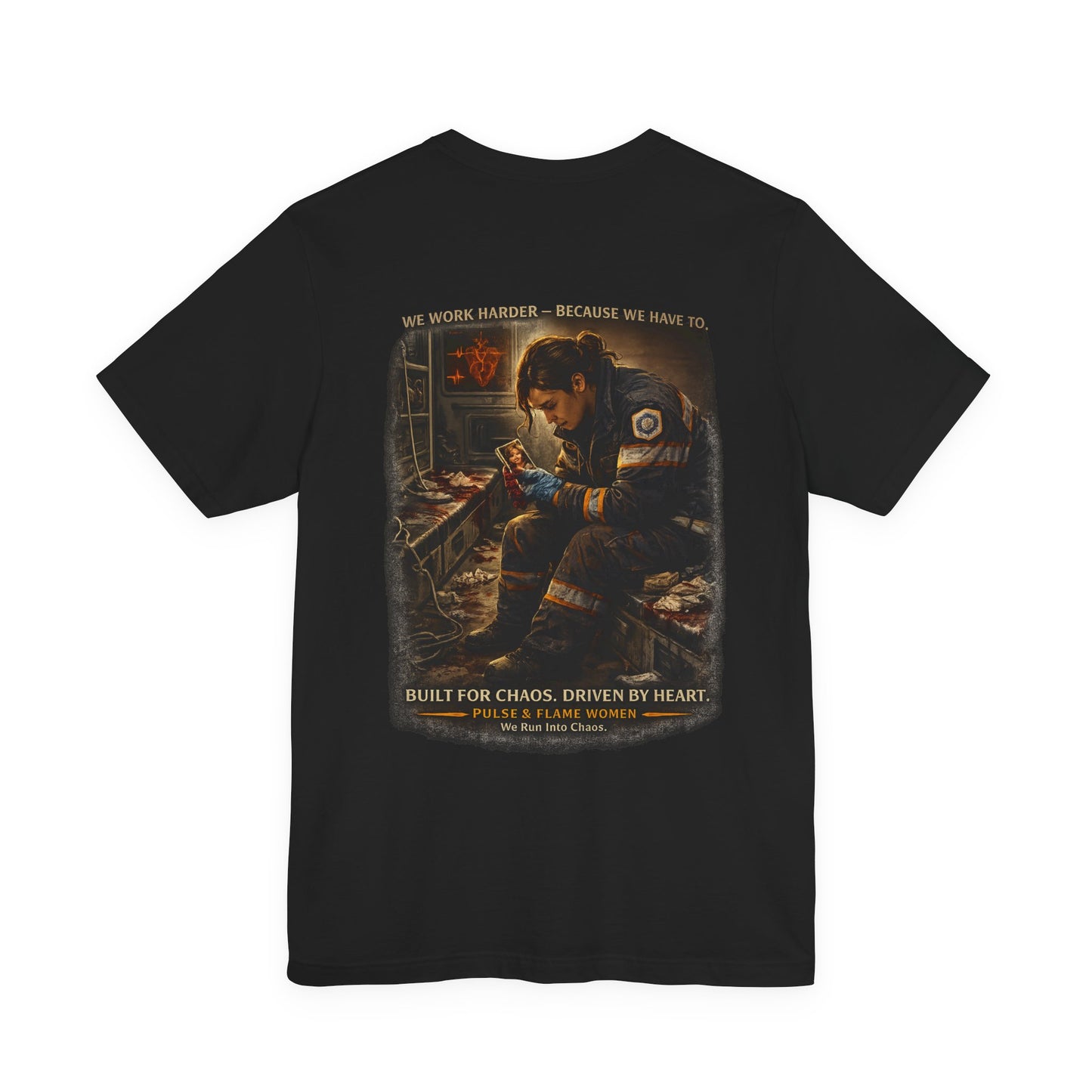 Built for Chaos, Driven by Heart EMS Tee — Women of EMS Tribute