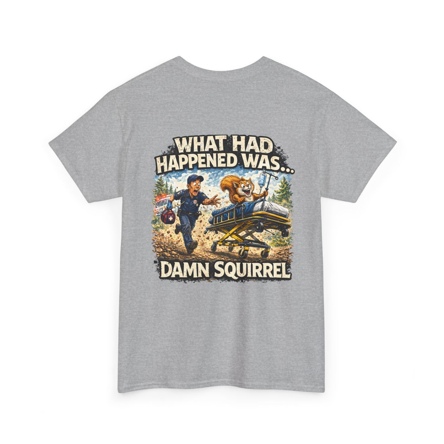 ADHD Chaos Squirrels Stolen Stretcher Paramedic Tee | Funny First Responder Shirt