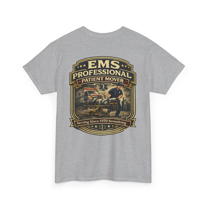 Paramedic EMT Funny 'Professional Patient Mover' T-Shirt