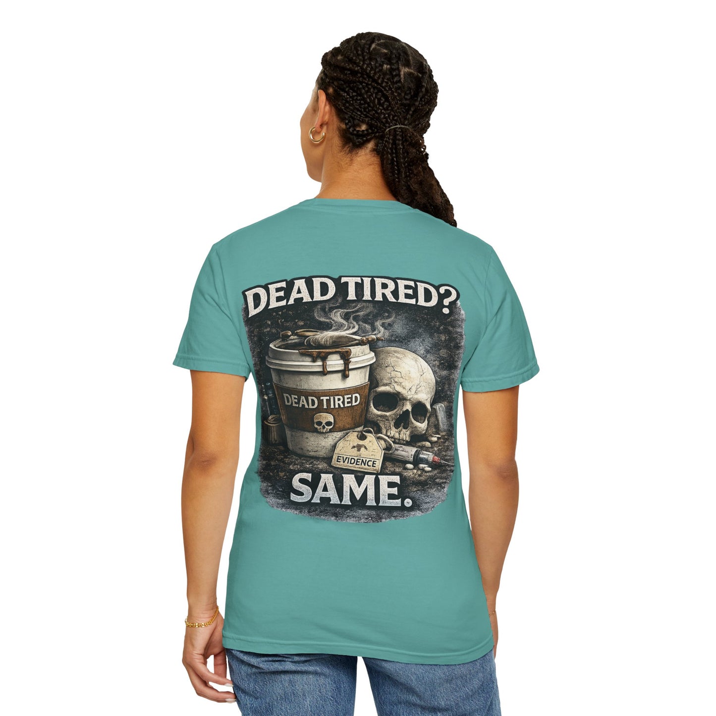 Dead Tired Medical Examiner T-shirt | Funny Forensic Design