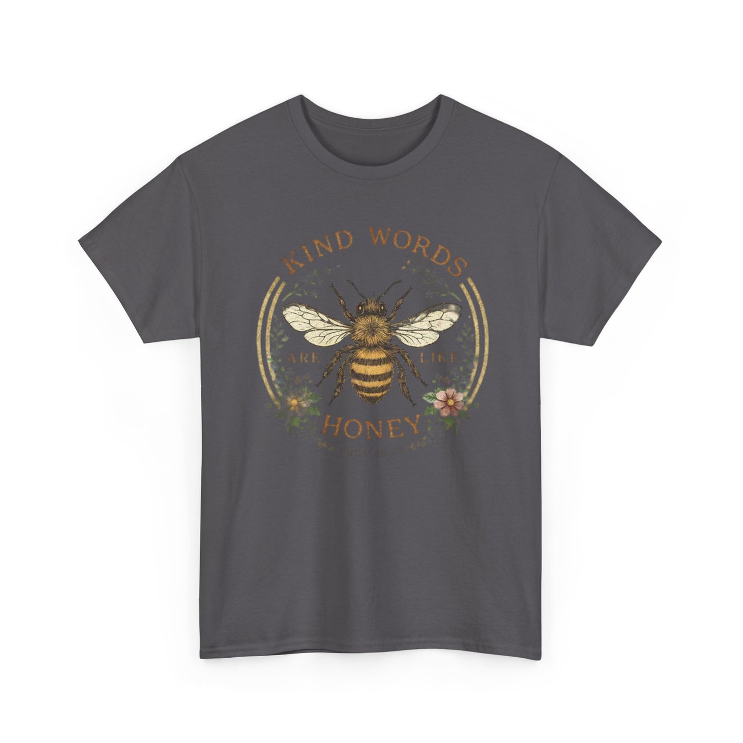 Kind Words Stick Like Honey Bee T-Shirt — Sweet Southern Positive Vibes Tee