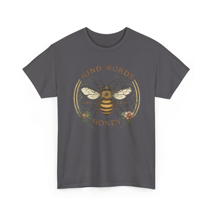 Kind Words Stick Like Honey Bee T-Shirt — Sweet Southern Positive Vibes Tee