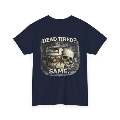 Funny 'Dead Tired' Paramedic T-Shirt — First Responder Gift