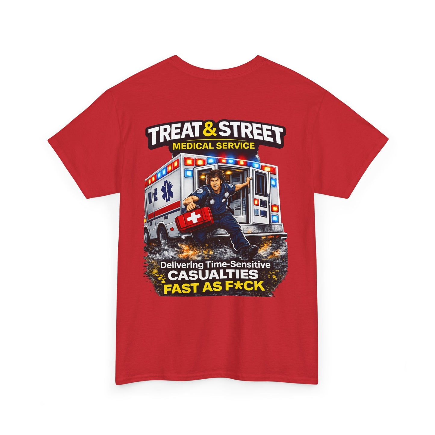 Funny EMT Tee — "Treat & Street Fast as F*ck" Paramedic & First Responder Gift